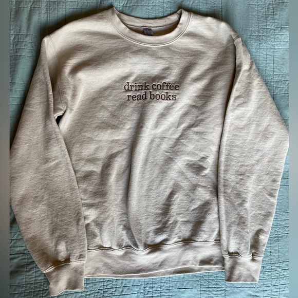 Drink Coffee Read Books Sweatshirt - Picture 1 of 3